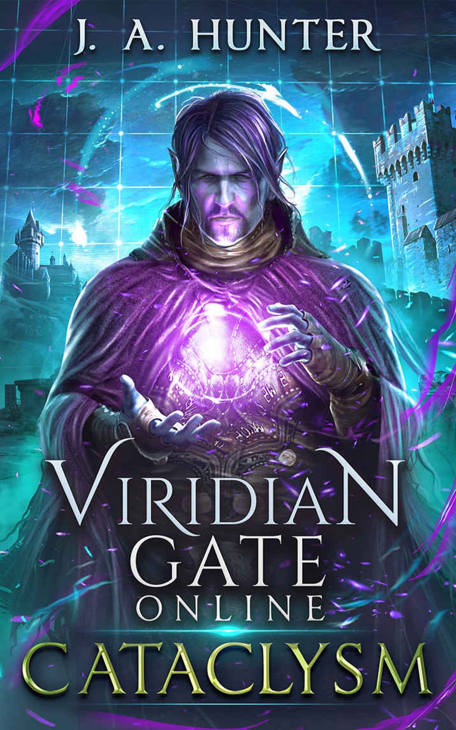 Viridian Gate Online: Cataclysm | LitRPG Novel by James A Hunter